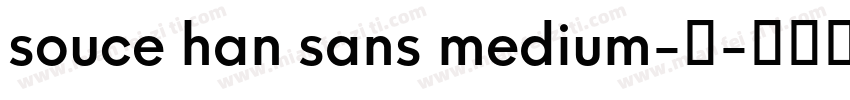 souce han sans medium-中字体转换
